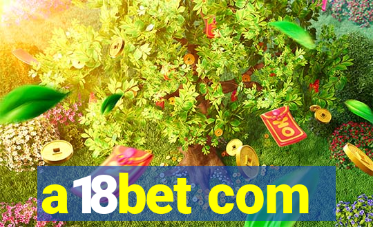 a18bet com